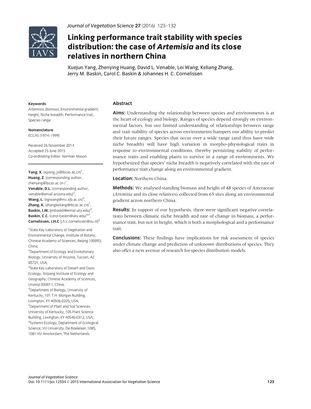 Linking Performance Trait Stability with Species Distribution: the Case of Artemisia and Its Close Relatives in Northern China Xuejun Yang, Zhenying Huang, David L