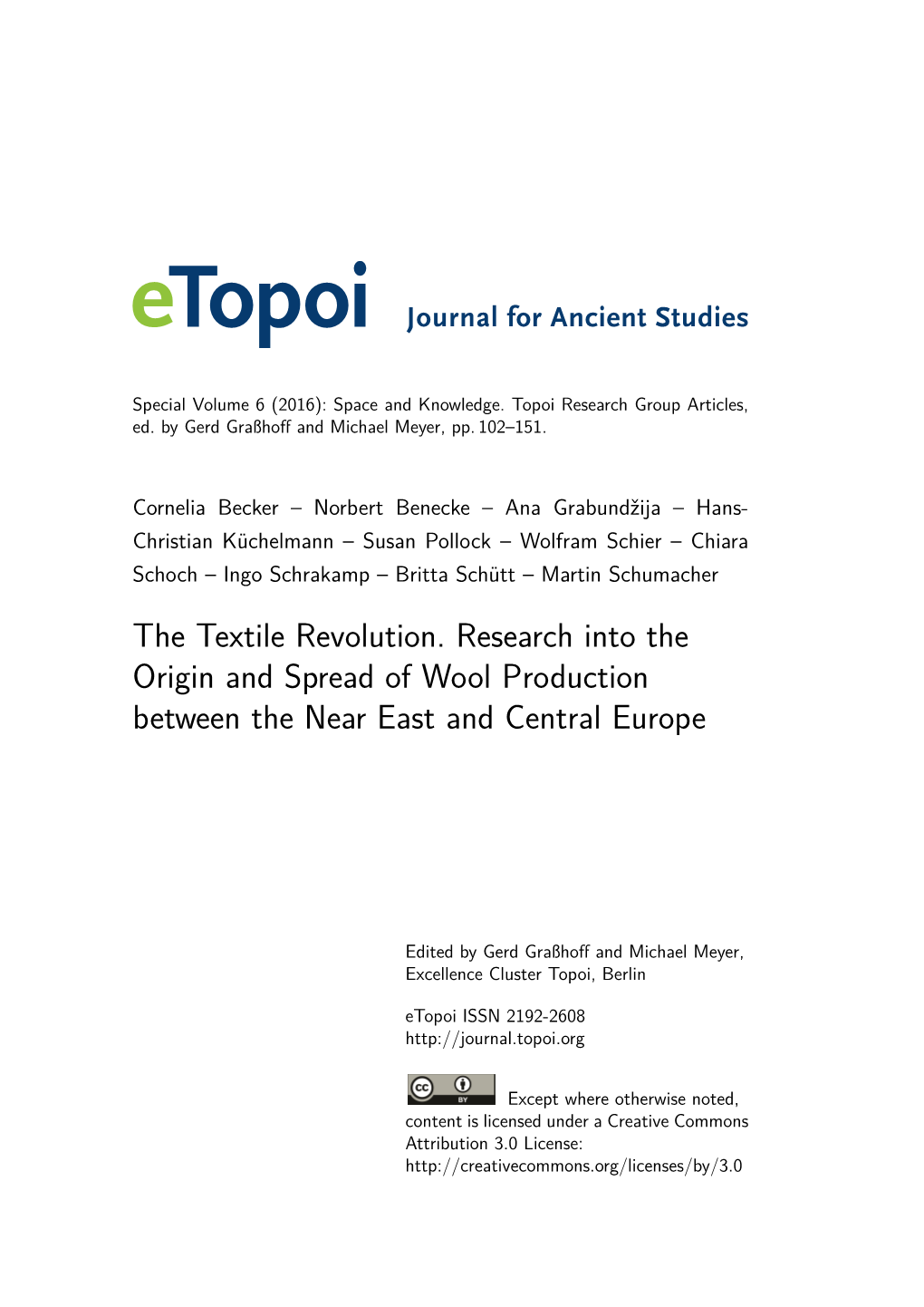 The Textile Revolution. Research Into the Origin and Spread of Wool Production Between the Near East and Central Europe