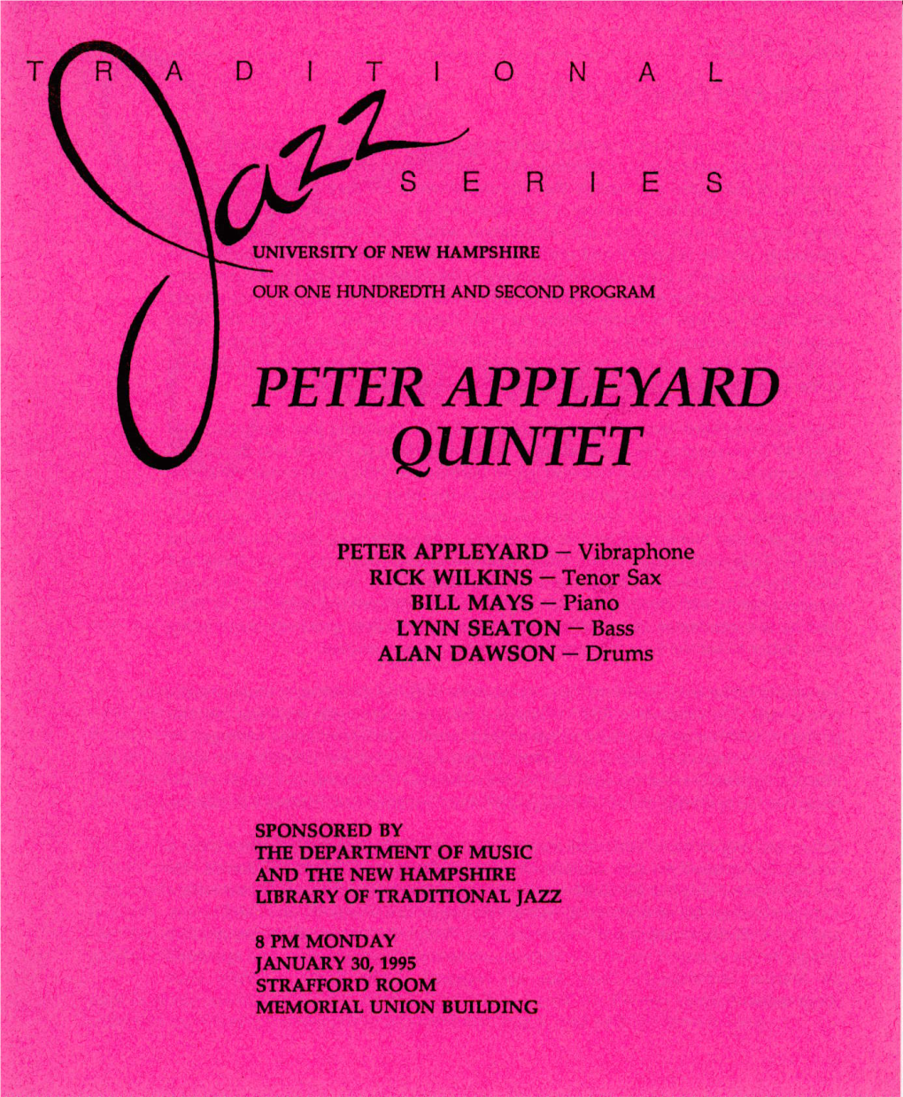 Peter Appleyard First Appearedon Our Seriesin March of 1992He Introduced Us to Jay Leonhart and Johnbunch, As Well As Reacquaintingus with Dennismackrel