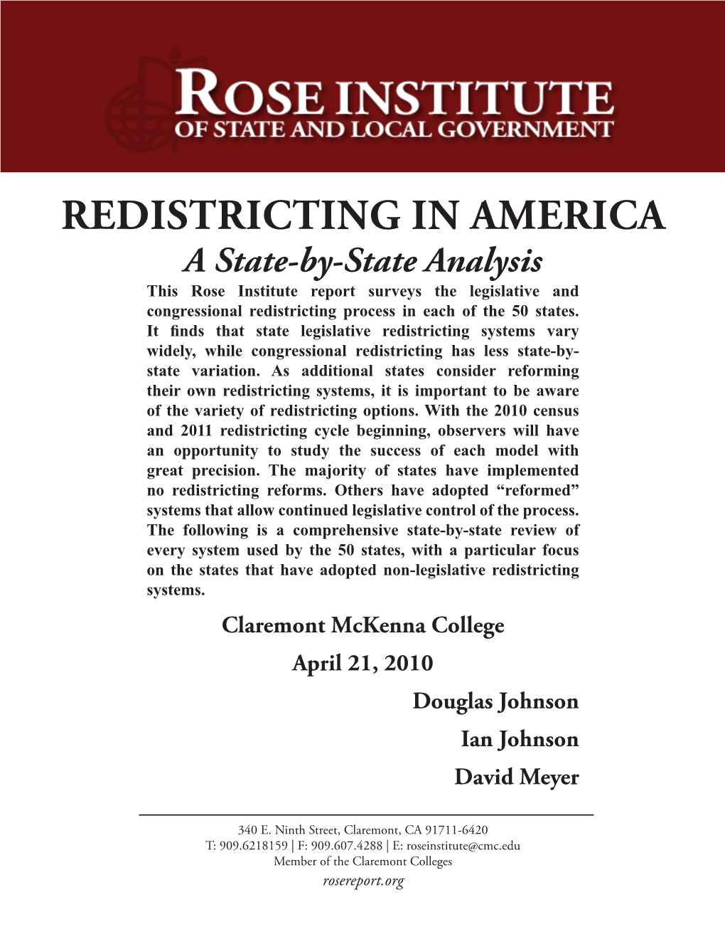 REDISTRICTING in AMERICA a State-By-State Analysis This Rose Institute Report Surveys the Legislative and Congressional Redistricting Process in Each of the 50 States