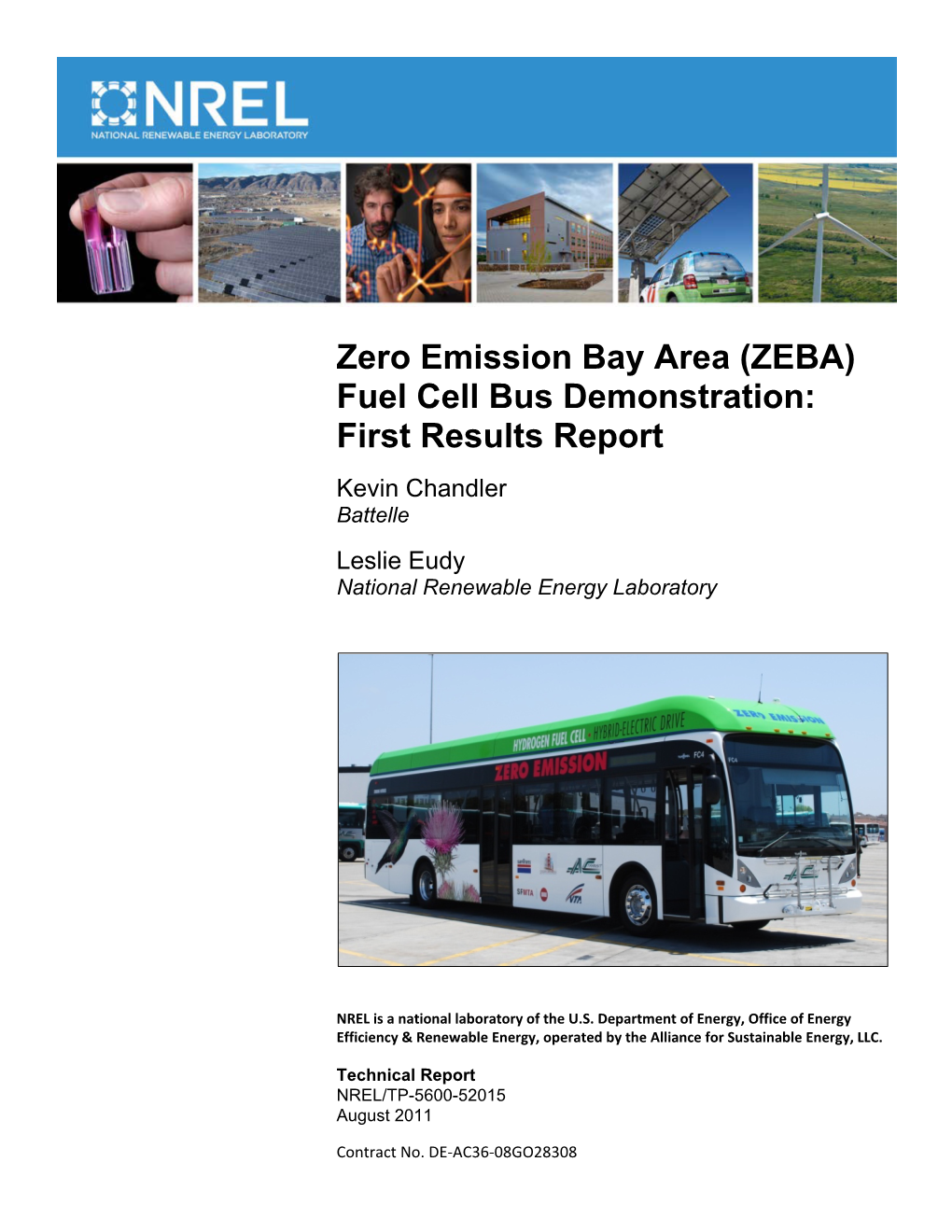 (ZEBA) Fuel Cell Bus Demonstration: First Results Report Kevin Chandler Battelle Leslie Eudy National Renewable Energy Laboratory