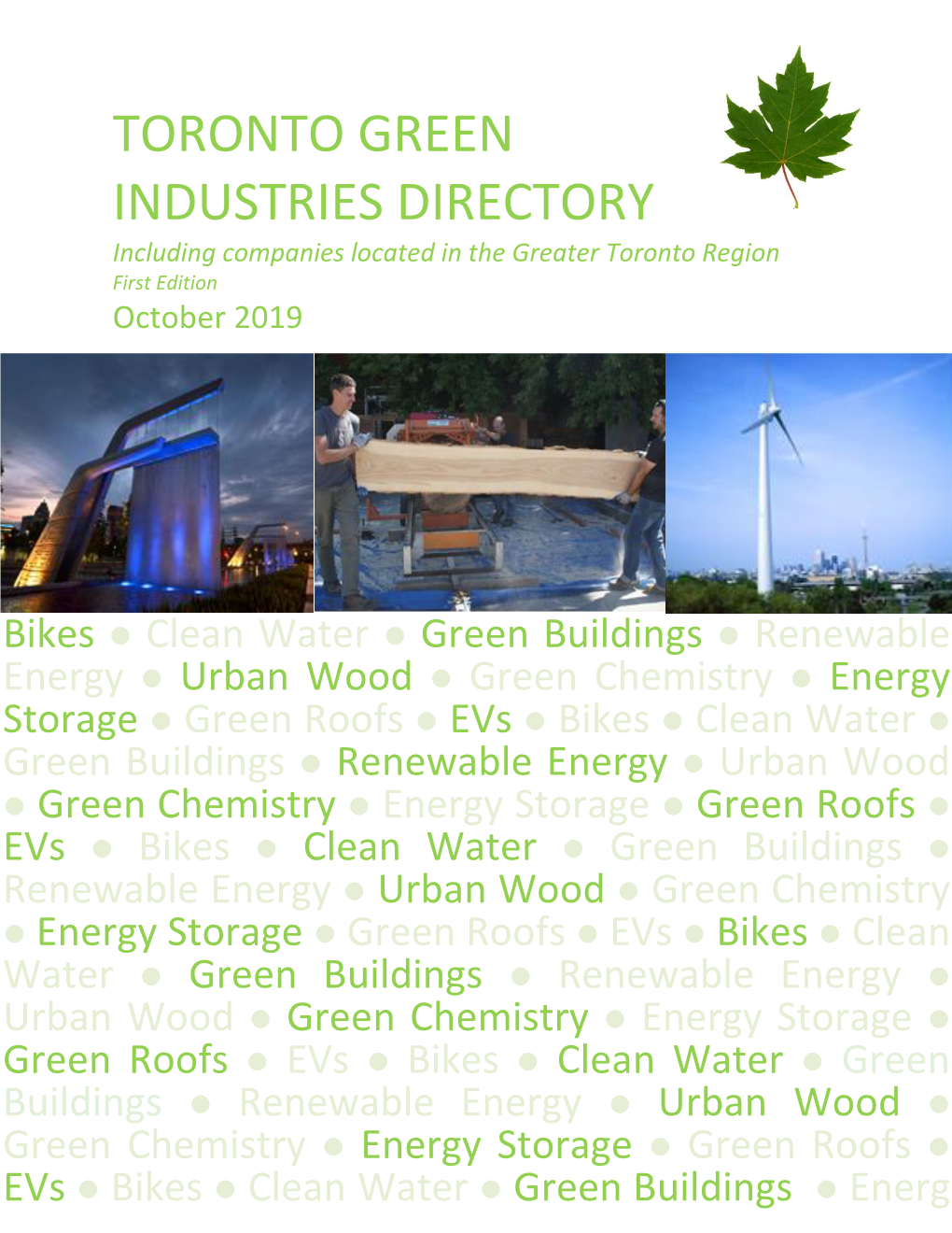 TORONTO GREEN INDUSTRIES DIRECTORY Including Companies Located in the Greater Toronto Region First Edition October 2019