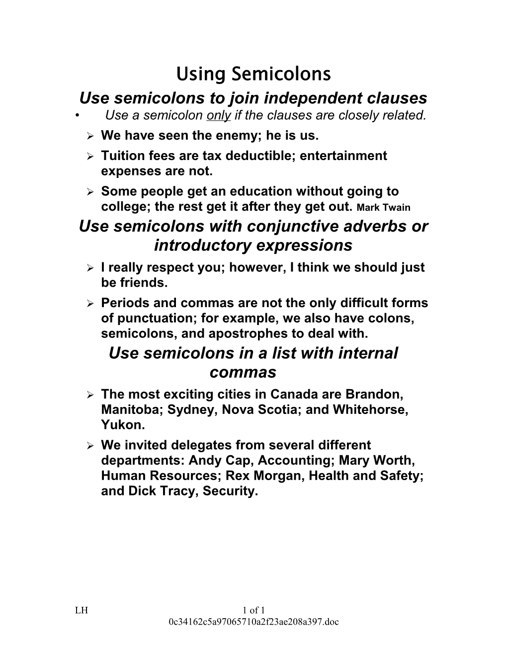 Use Semicolons to Join Independent Clauses