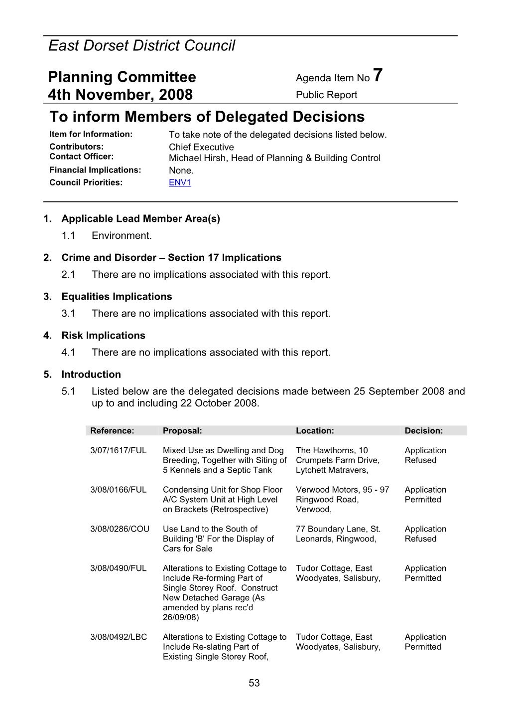 To Inform Members of Delegated Decisions Item for Information: to Take Note of the Delegated Decisions Listed Below