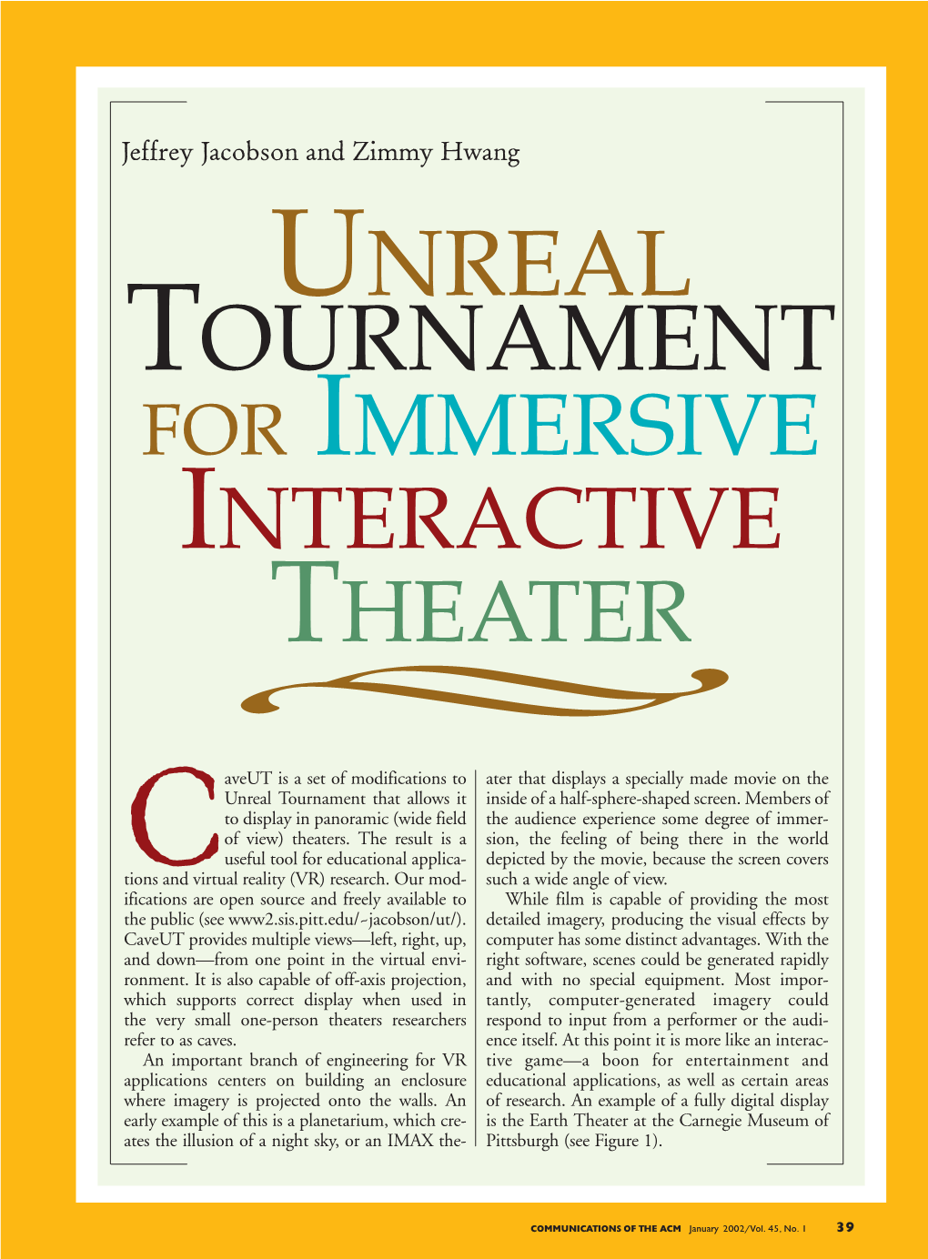 Unreal Tournament for Immersive Interactive �Theater