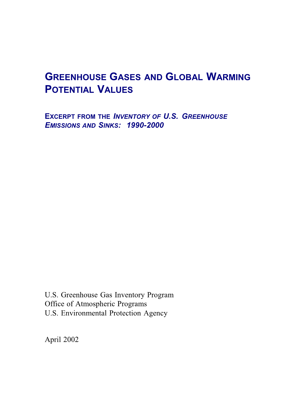 Greenhouse Gas and Global Warming Potential Excerpt from U.S. National Emissions Inventory