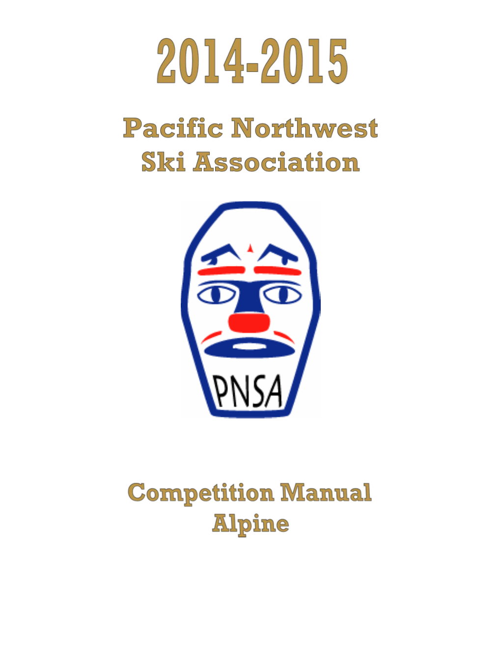 PNSA ALPINE MEMBERSHIP and LICENSING USSA Membership PNSA Requires All Its Members to Join USSA