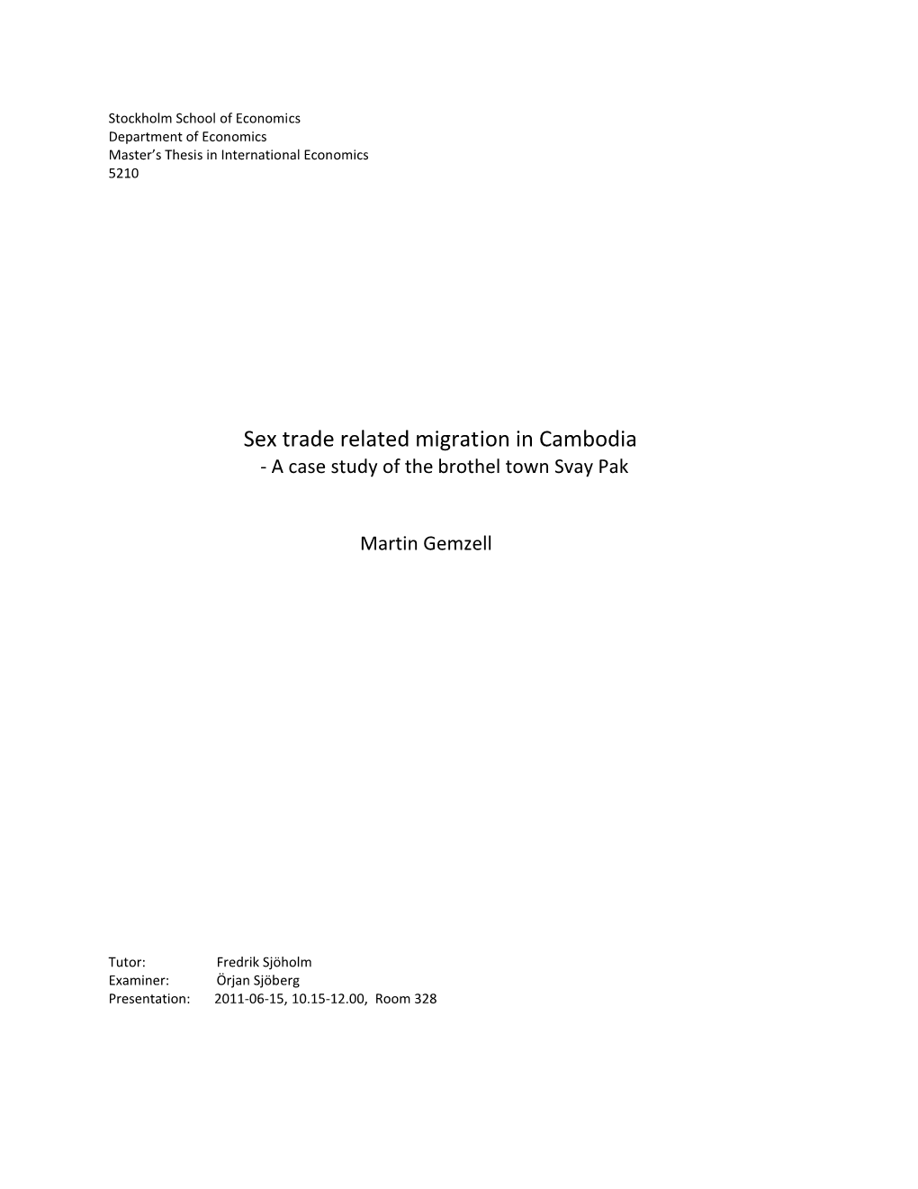 Sex Trade Related Migration in Cambodia - a Case Study of the Brothel Town Svay Pak