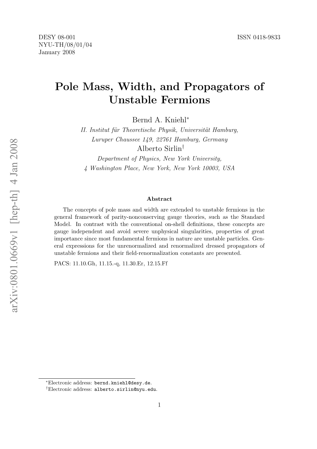 Pole Mass, Width, and Propagators of Unstable Fermions