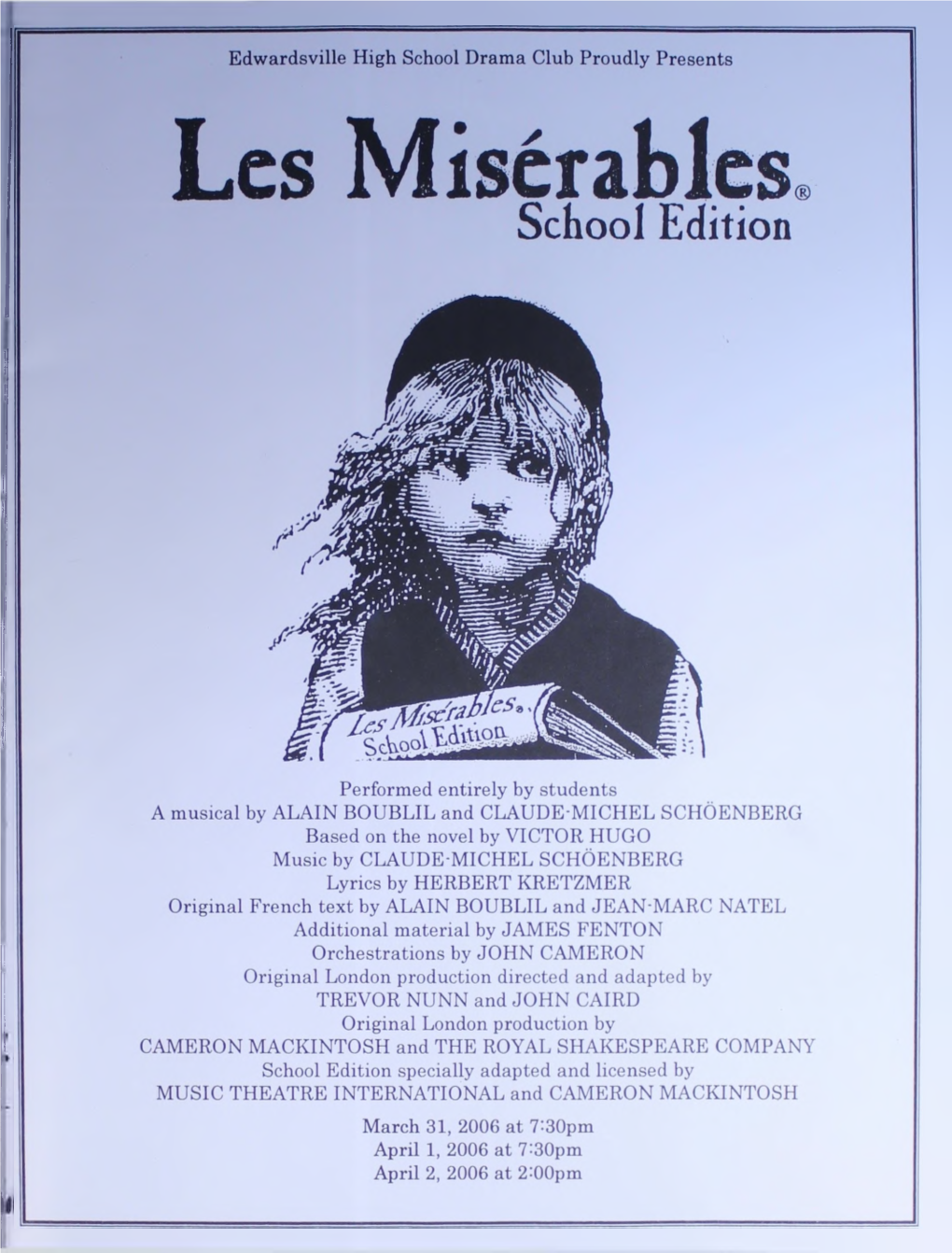 Performed Entirely by Students a Musical by ALAIN BOUBLIL And