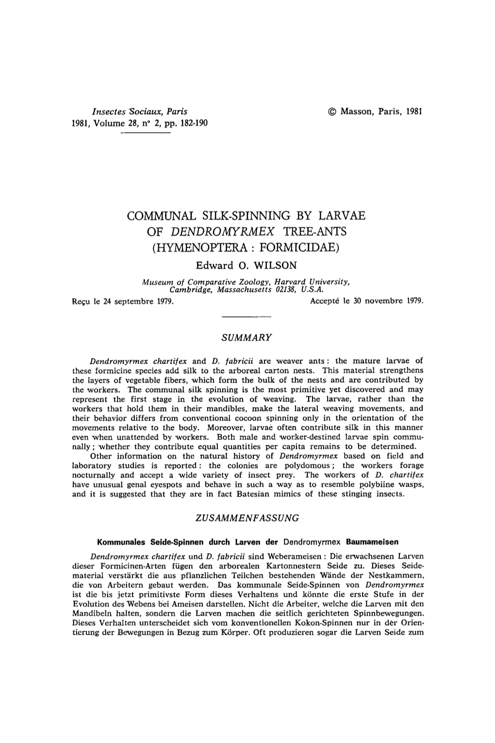 COMMUNAL SILK-SPINNING by LARVAE of DENDROMYRMEX TREE-ANTS (HYMENOPTERA : FORMICIDAE) Edward O