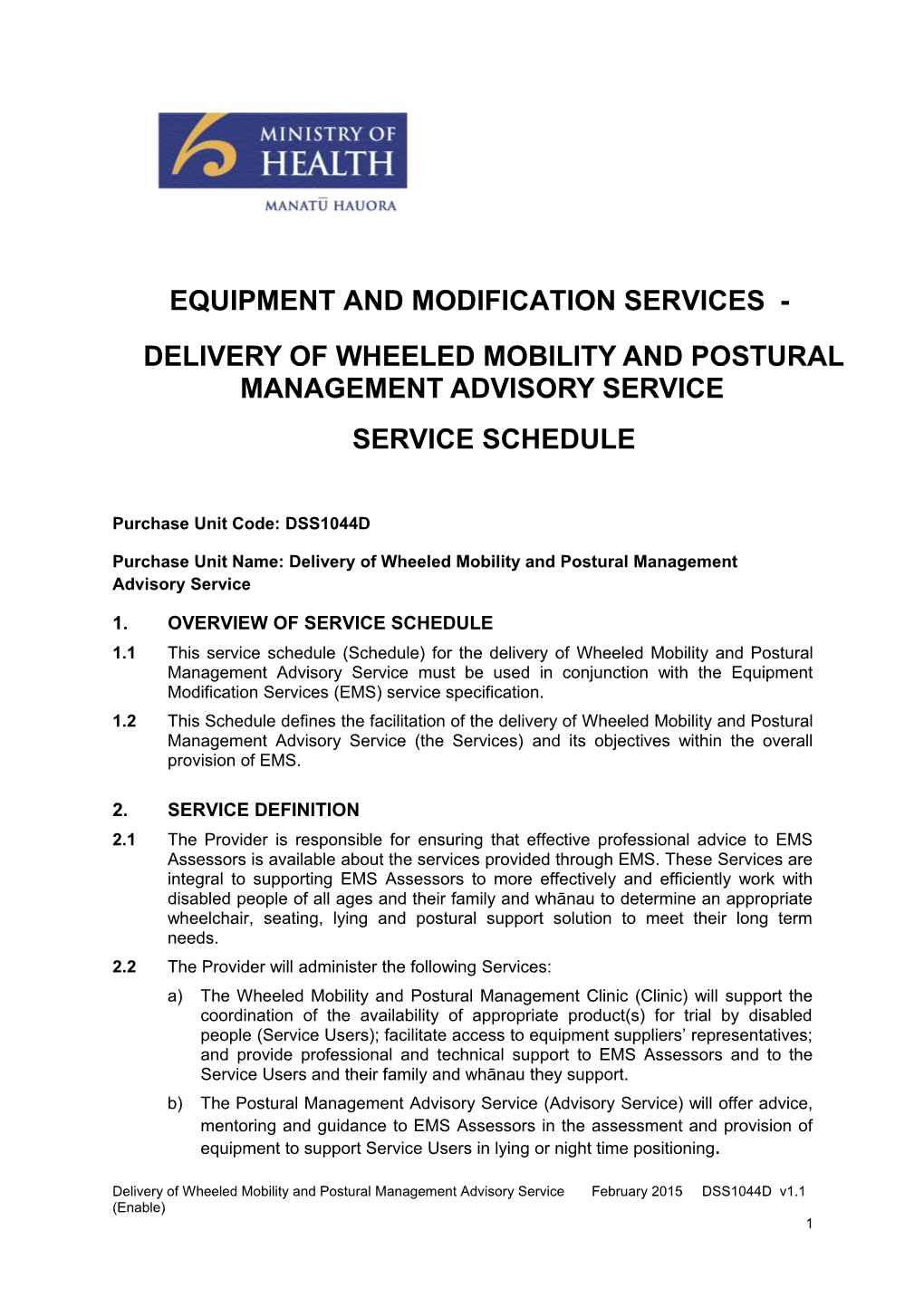 Delivery of WHEELED MOBILITY and POSTURAL MANAGEMENT Advisory Service