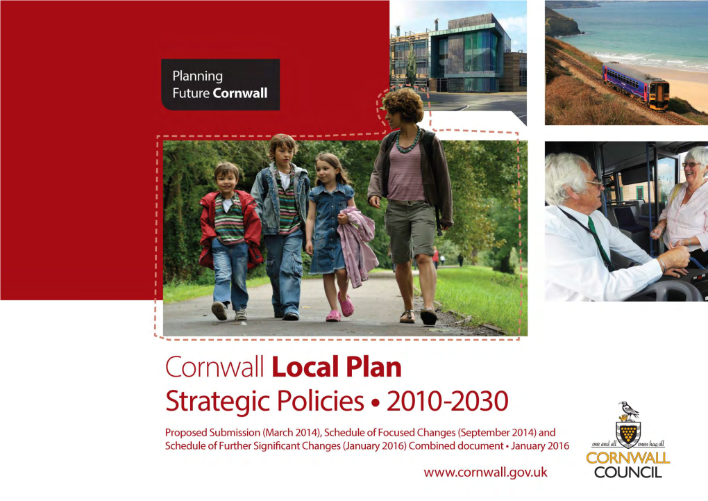 Cornwall Local Plan: Strategic Policies 2010-2030 Combined Document to Support Submission to the Secretary of State (January 2016)