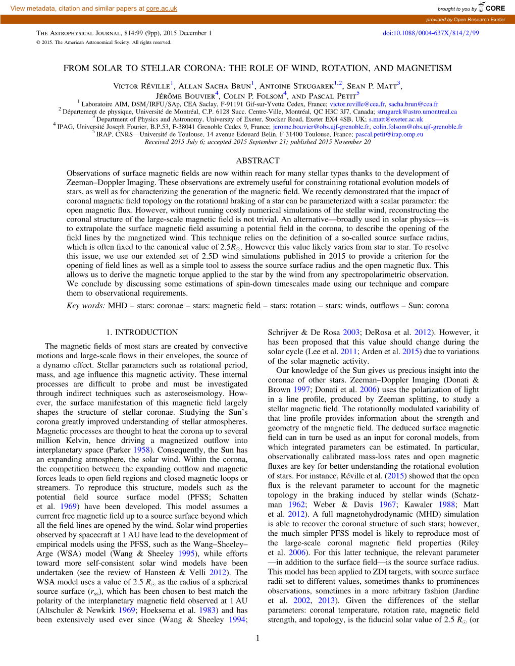 FROM SOLAR to STELLAR CORONA: the ROLE of WIND, ROTATION, and MAGNETISM Victor Réville1, Allan Sacha Brun1, Antoine Strugarek1,2, Sean P