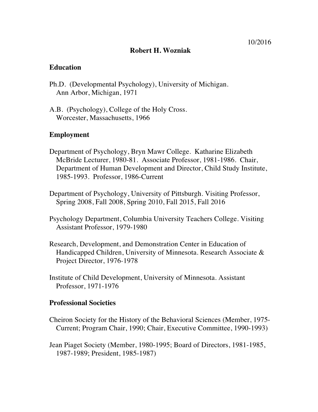 10/2016 Robert H. Wozniak Education Ph.D. (Developmental Psychology