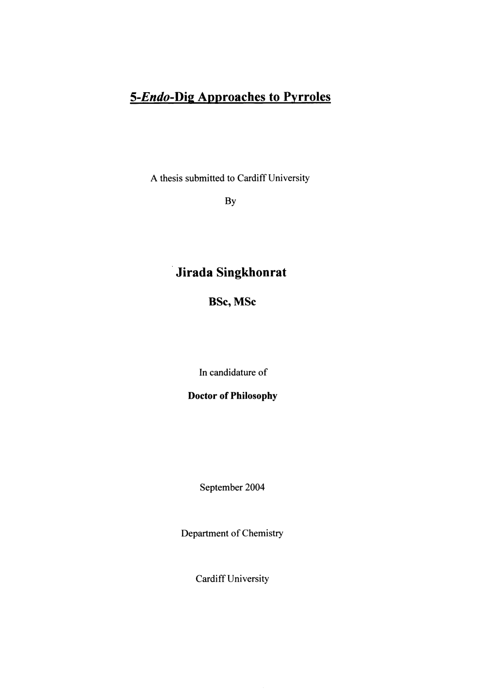 5-Endo-Die. Approaches to Pyrroles Jirada Singkhonrat