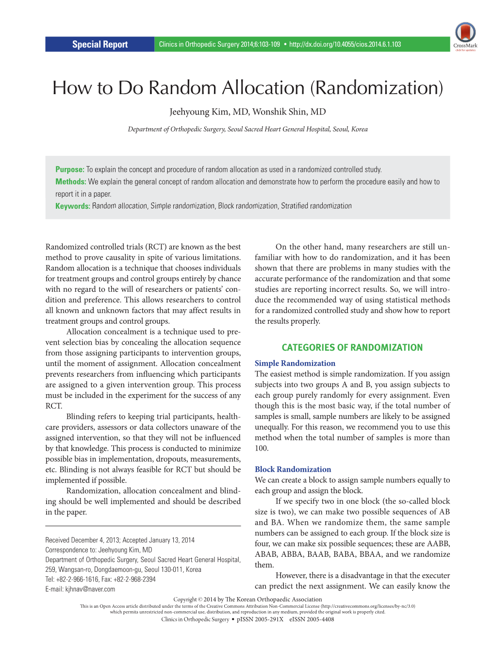 How to Do Random Allocation (Randomization) Jeehyoung Kim, MD, Wonshik Shin, MD