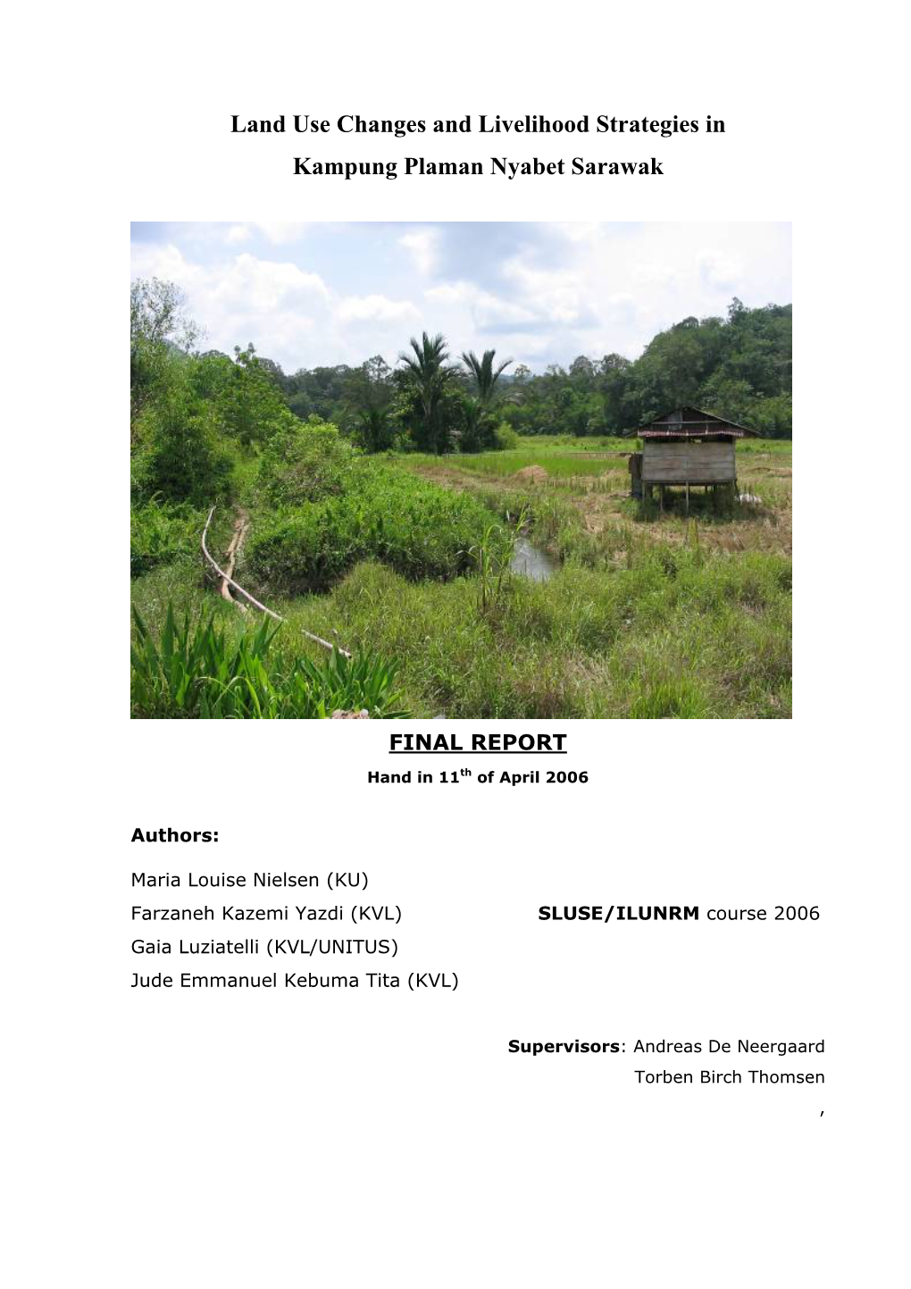 Land Use Changes and Livelihood Strategies in Kampung Plaman Nyabet Sarawak