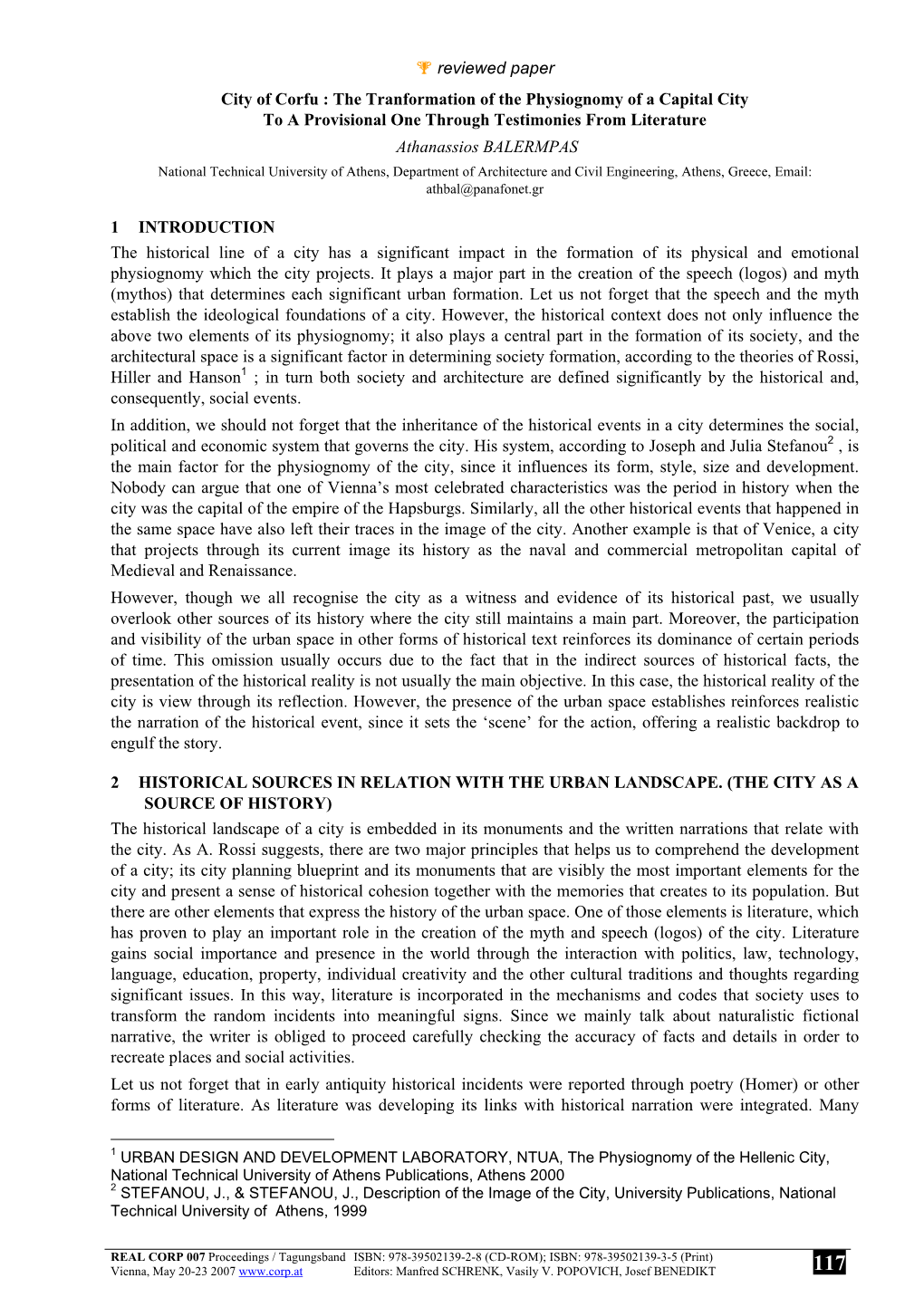 City of Corfu : the Tranformation of the Physiognomy of a Capital City to a Provisional One Through Testimonies from Literature Athanassios BALERMPAS