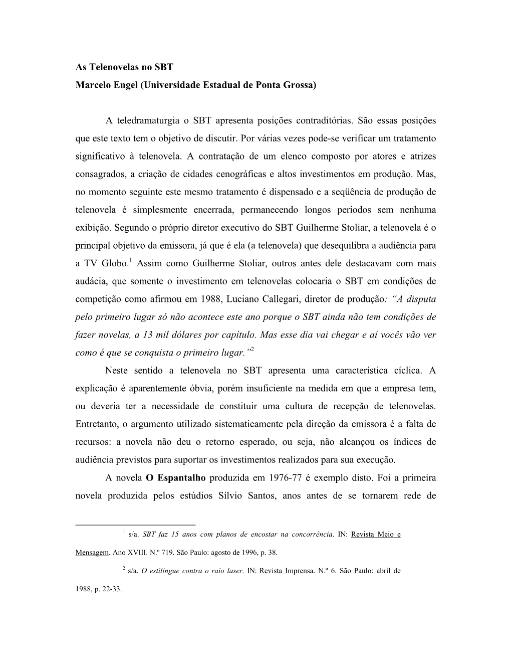 As Telenovelas No SBT Marcelo Engel (Universidade Estadual De Ponta Grossa)