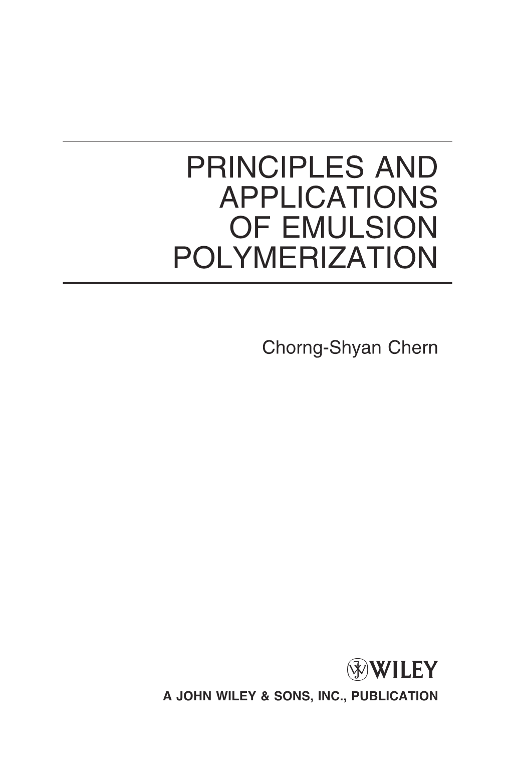 Principles and Applications of Emulsion Polymerization