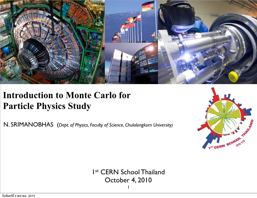 Introduction to Monte Carlo for Particle Physics Study