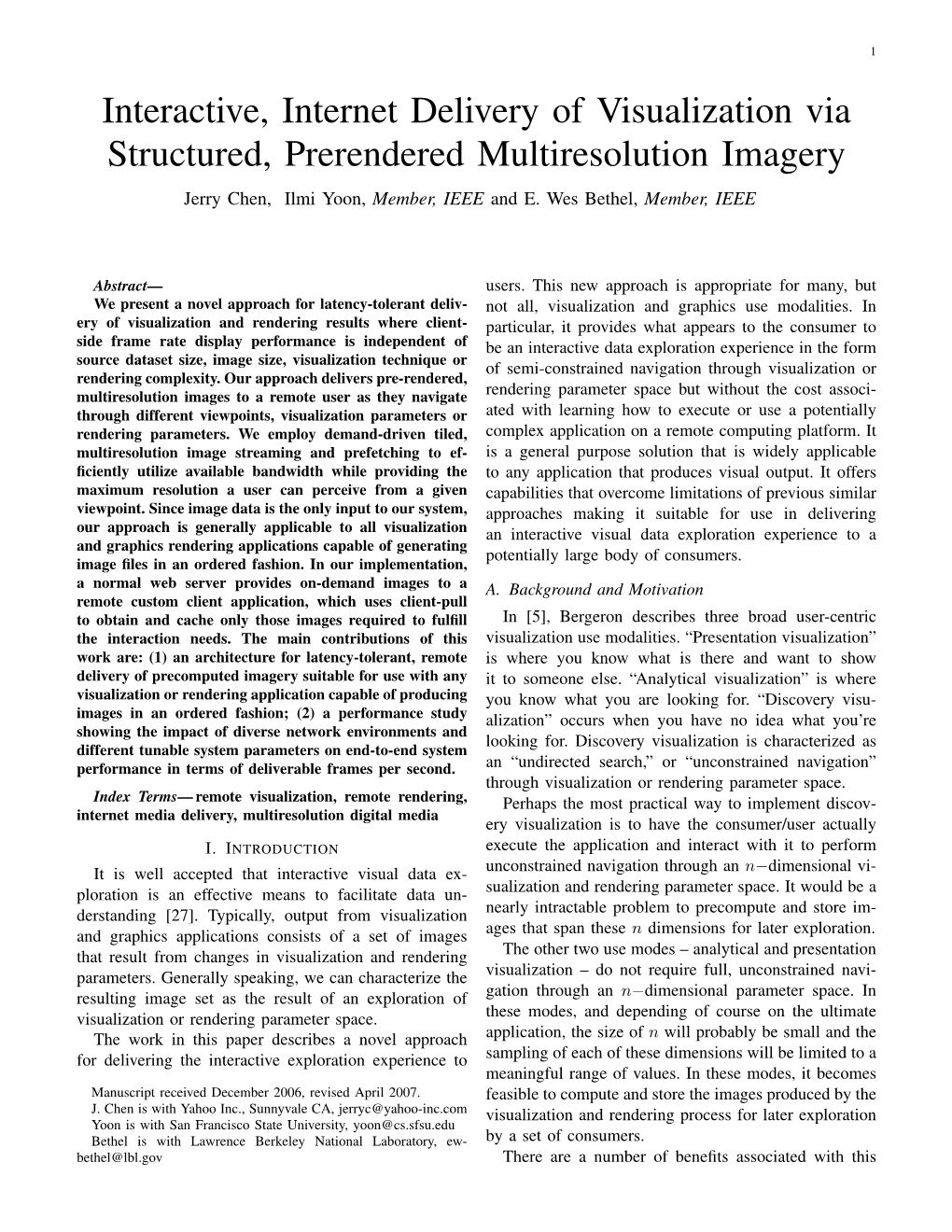 Interactive, Internet Delivery of Visualization Via Structured, Prerendered Multiresolution Imagery Jerry Chen, Ilmi Yoon, Member, IEEE and E