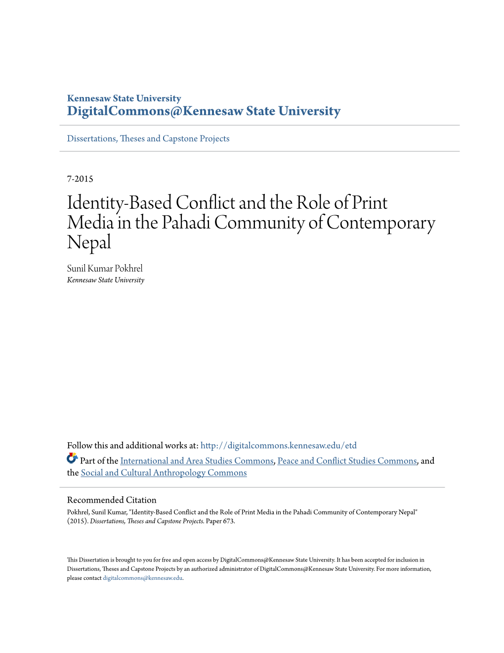 Identity-Based Conflict and the Role of Print Media in the Pahadi Community of Contemporary Nepal Sunil Kumar Pokhrel Kennesaw State University