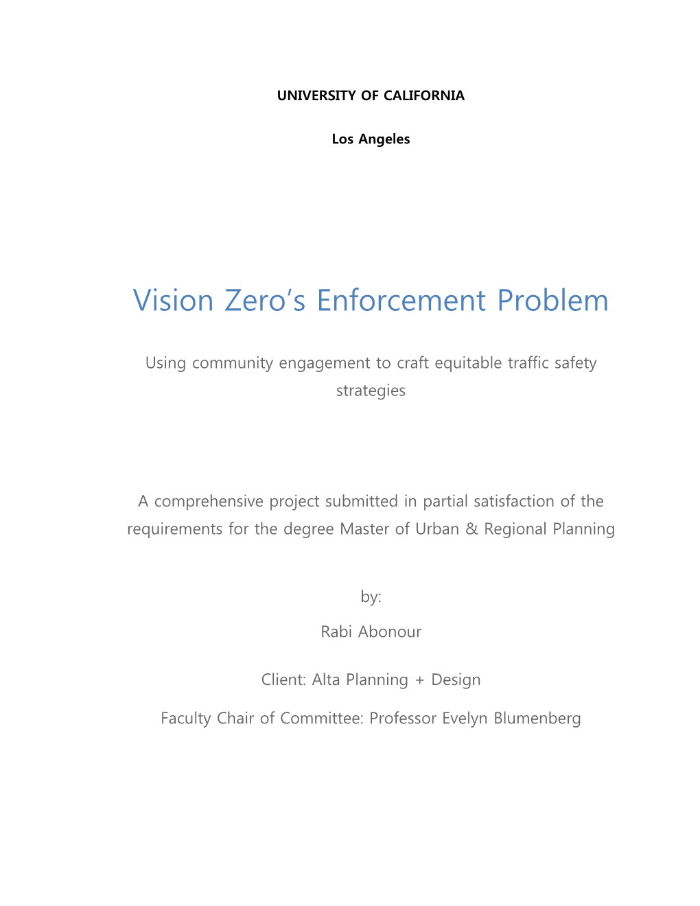 Vision Zero's Enforcement Problem: Using Community Engagement to Craft 2018 Equitable Traffic Safety Strategies 6