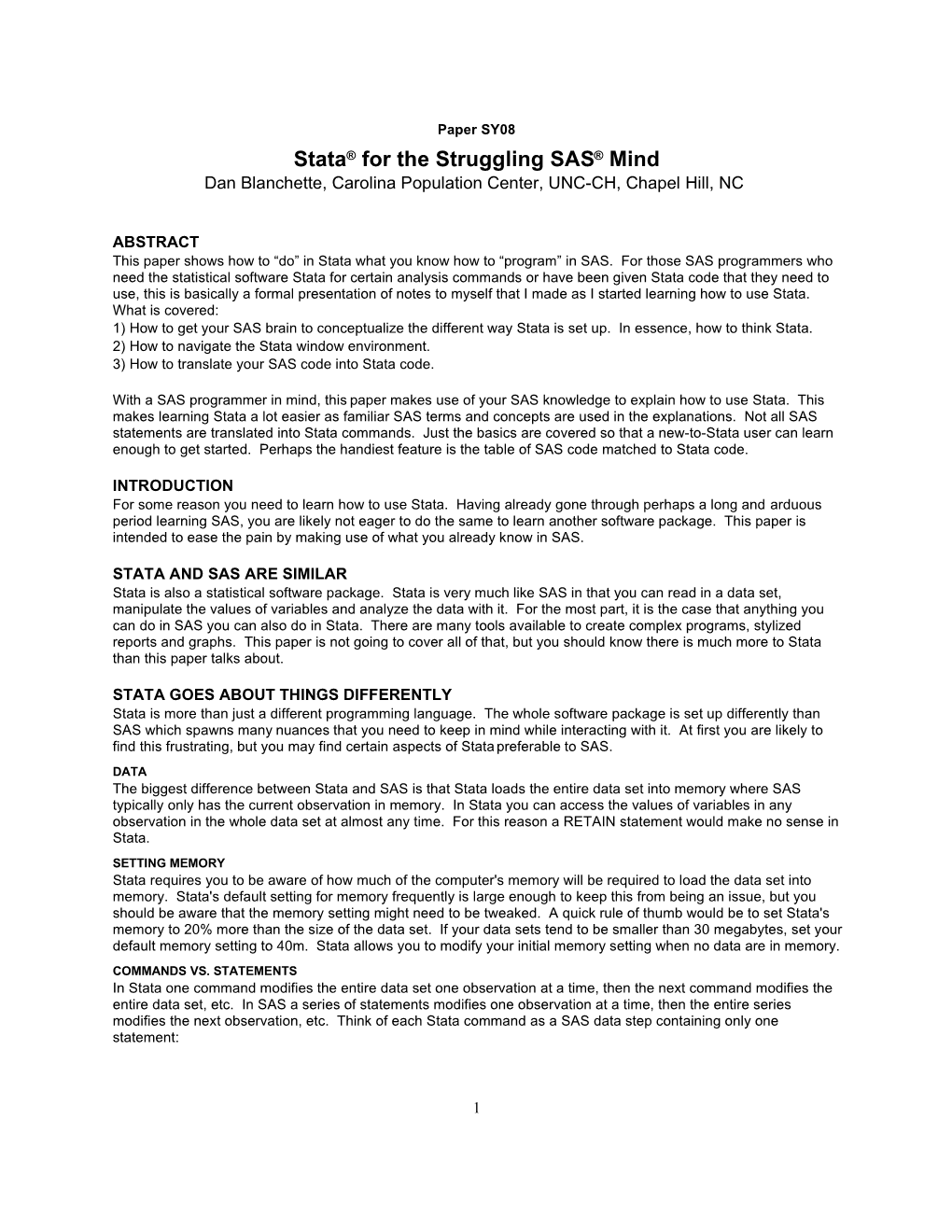 Stata® for the Struggling SAS® Mind Dan Blanchette, Carolina Population Center, UNC-CH, Chapel Hill, NC