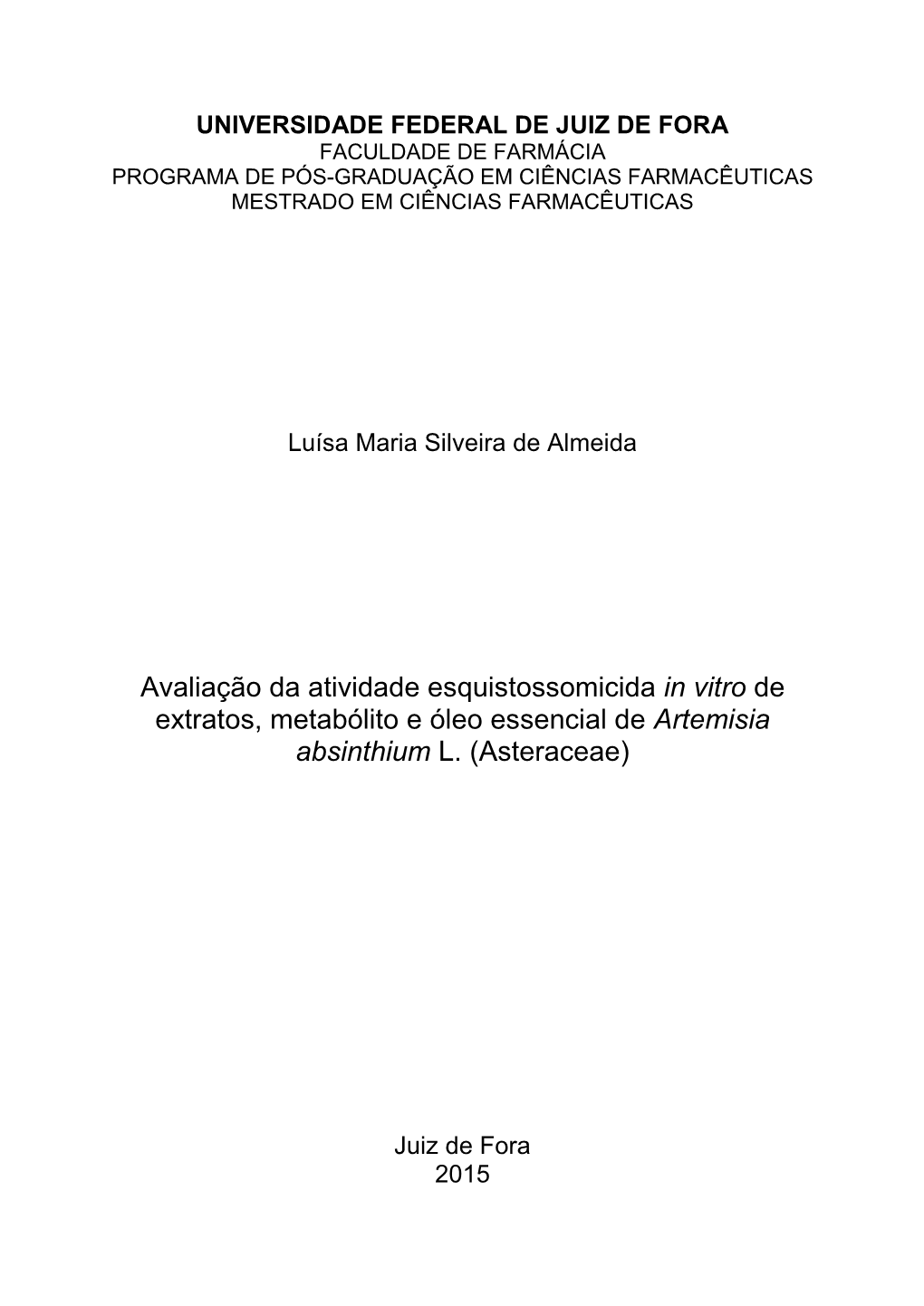 Avaliação Da Atividade Esquistossomicida in Vitro De Extratos, Metabólito E Óleo Essencial De Artemisia Absinthium L