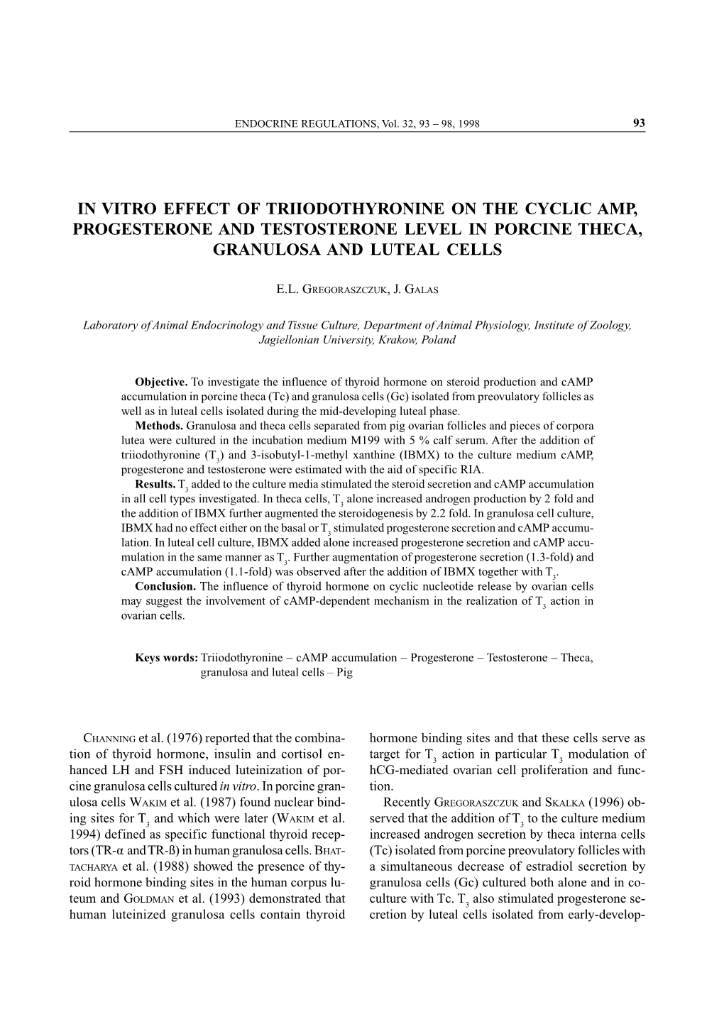 In Vitro Effect of Triiodothyronine on the Cyclic Amp, Progesterone and Testosterone Level in Porcine Theca, Granulosa and Luteal Cells