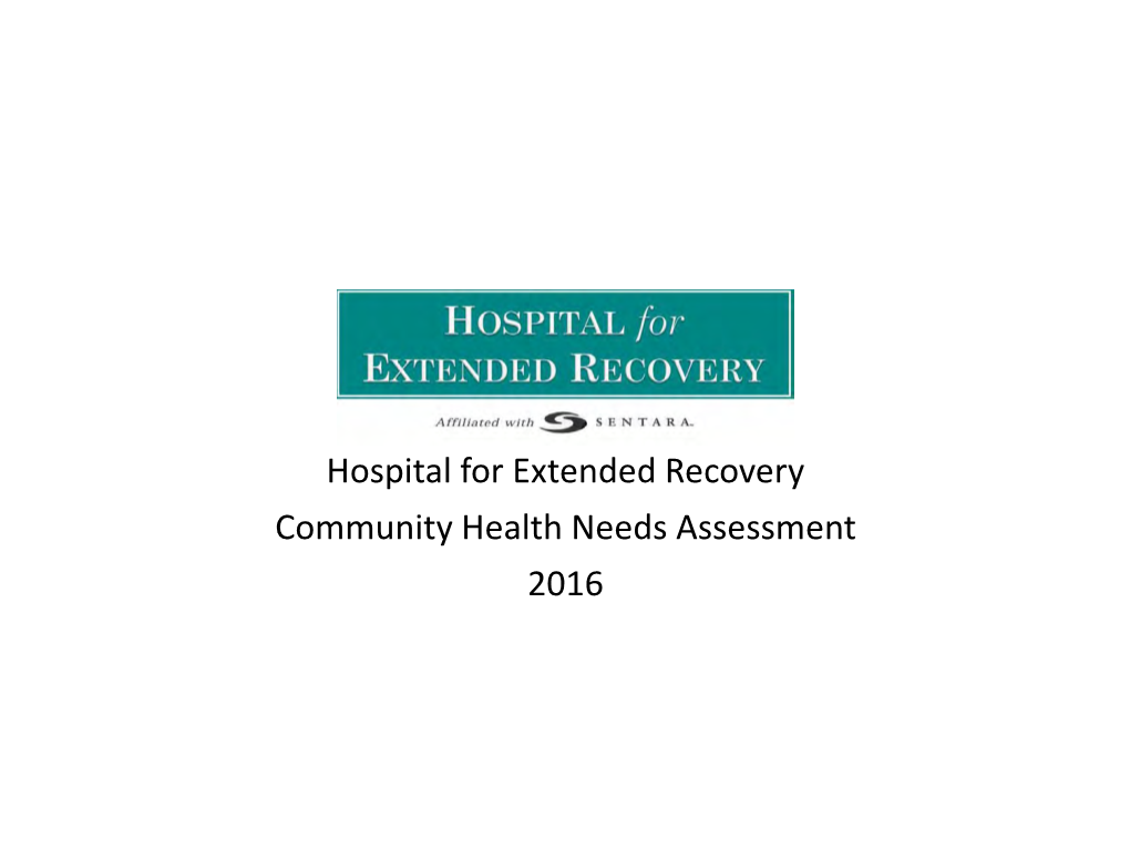 Hospital for Extended Recovery 2016 Community Health Needs Assessment