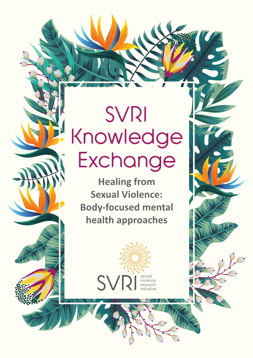 SVRI Knowledge Exchange: Healing from Sexual Violence: Body-Focused