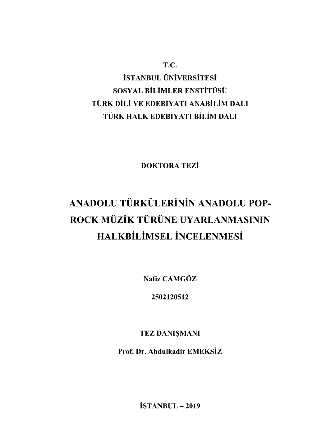 Anadolu Türkülerinin Anadolu Pop- Rock Müzik Türüne Uyarlanmasinin Halkbilimsel Incelenmesi