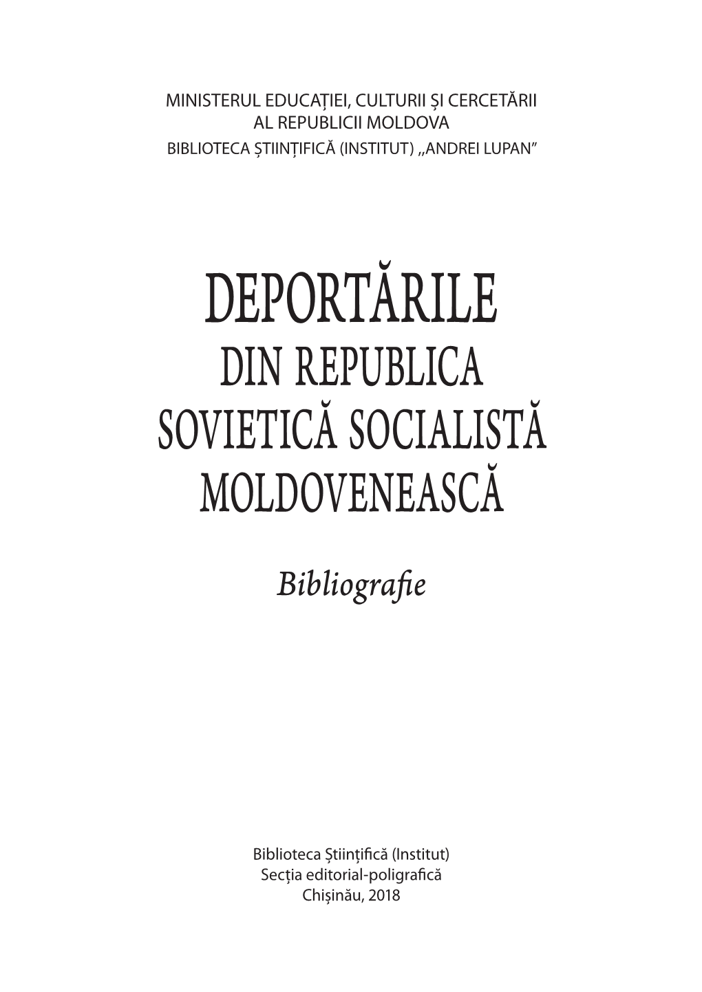 DEPORTĂRILE DIN REPUBLICA SOVIETICĂ SOCIALISTĂ MOLDOVENEASCĂ Bibliografie