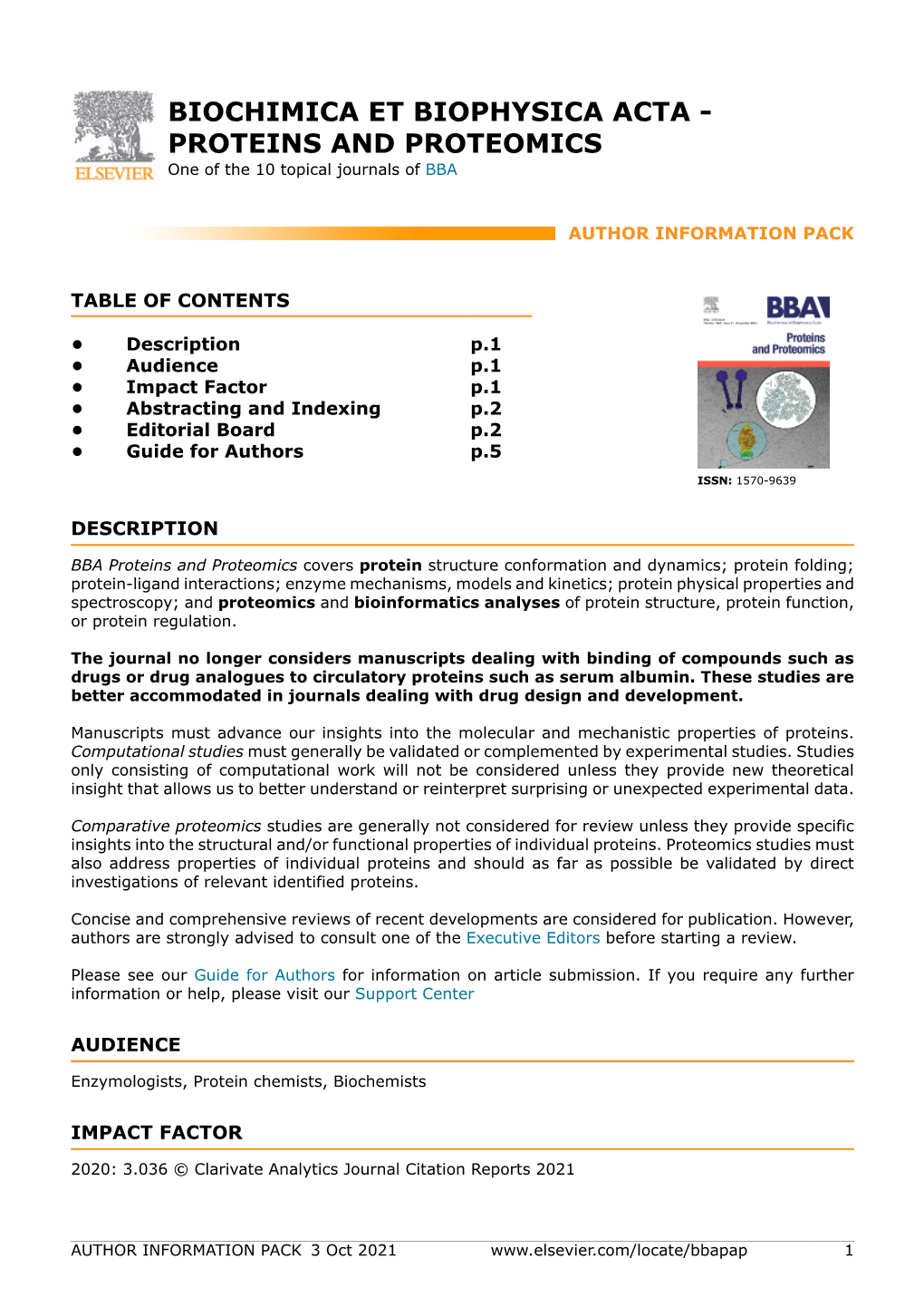 BIOCHIMICA ET BIOPHYSICA ACTA - PROTEINS and PROTEOMICS One of the 10 Topical Journals of BBA