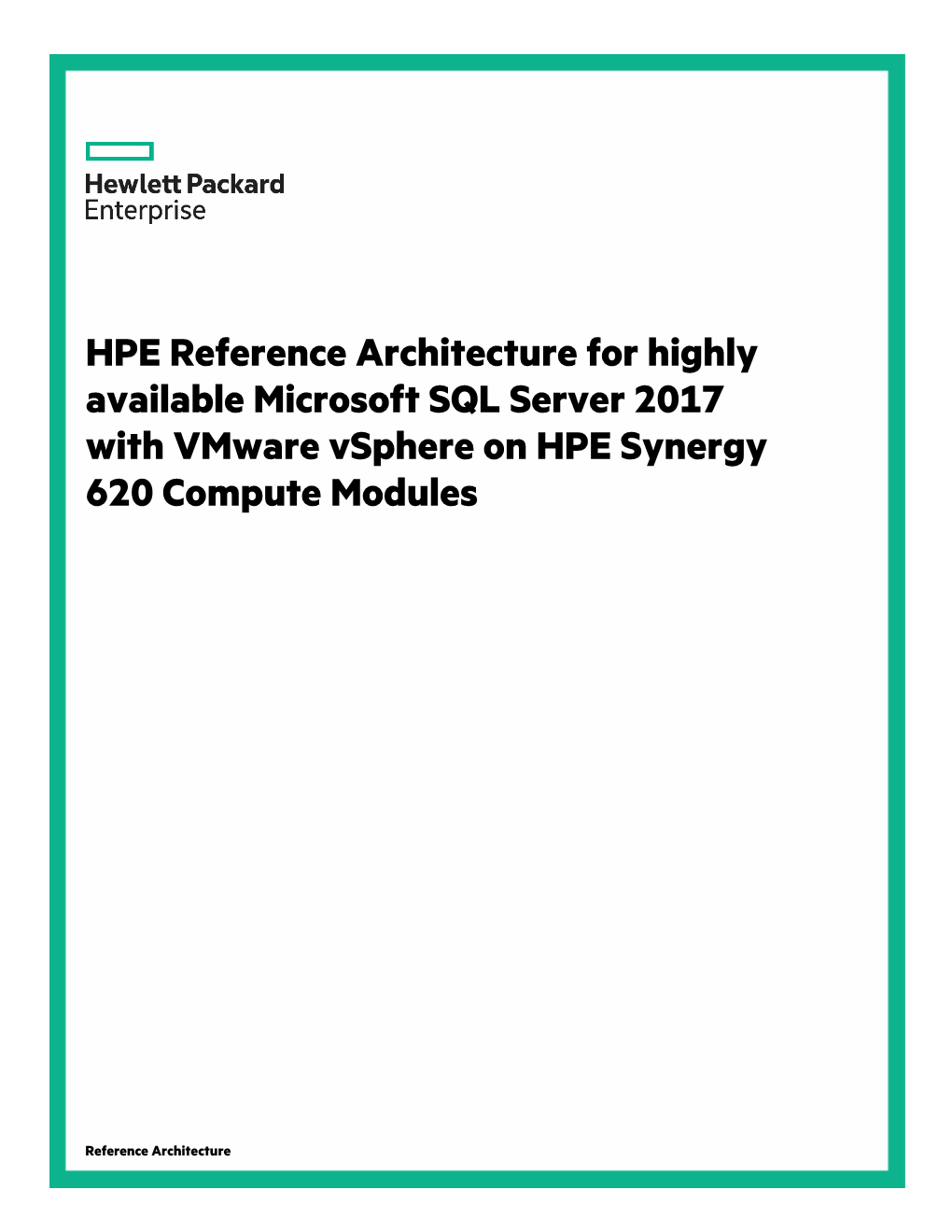 HPE Reference Architecture for Highly Available Microsoft SQL Server 2017 with Vmware Vsphere on HPE Synergy 620 Compute Modules
