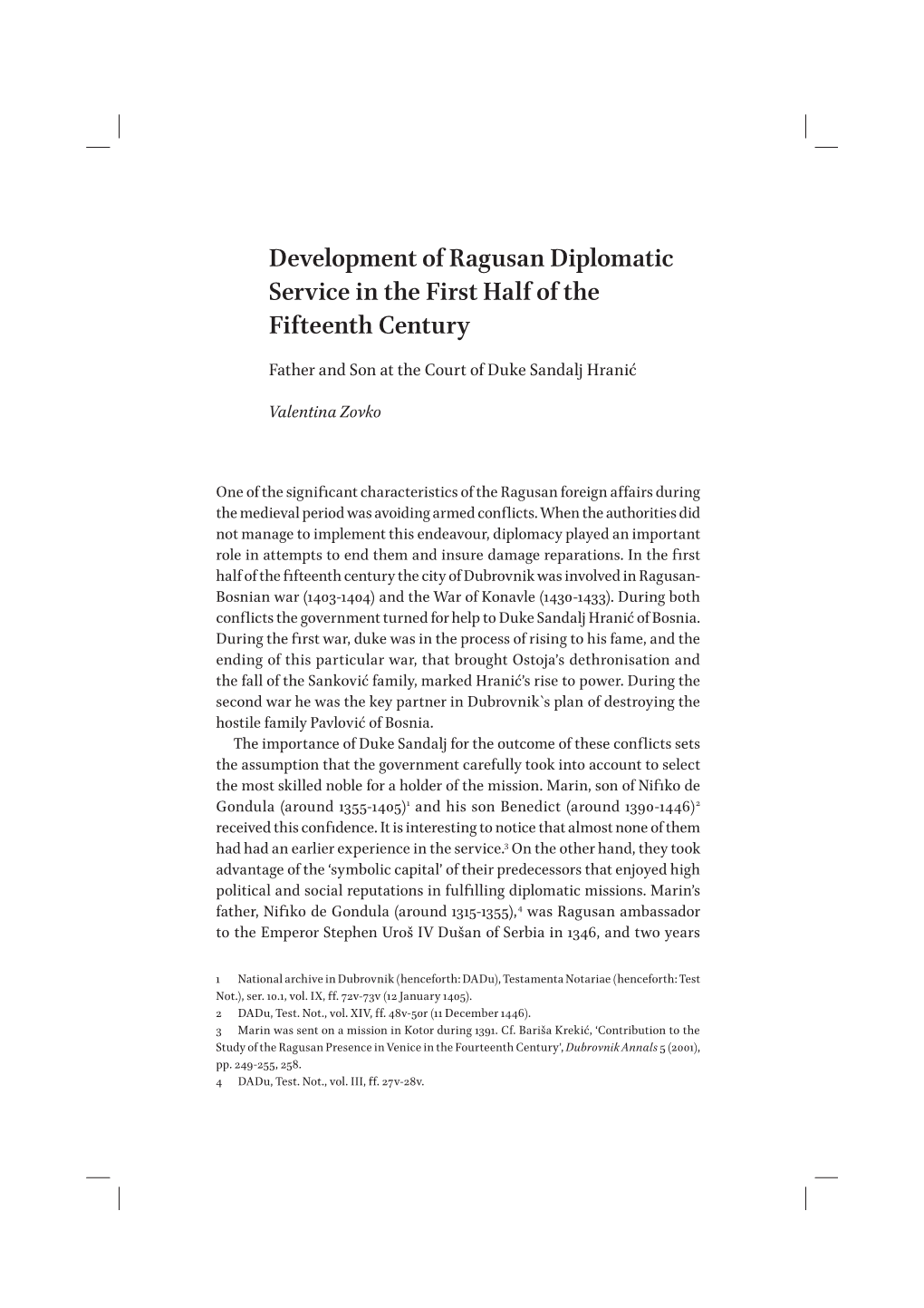 Development of Ragusan Diplomatic Service in the First Half of the Fifteenth Century