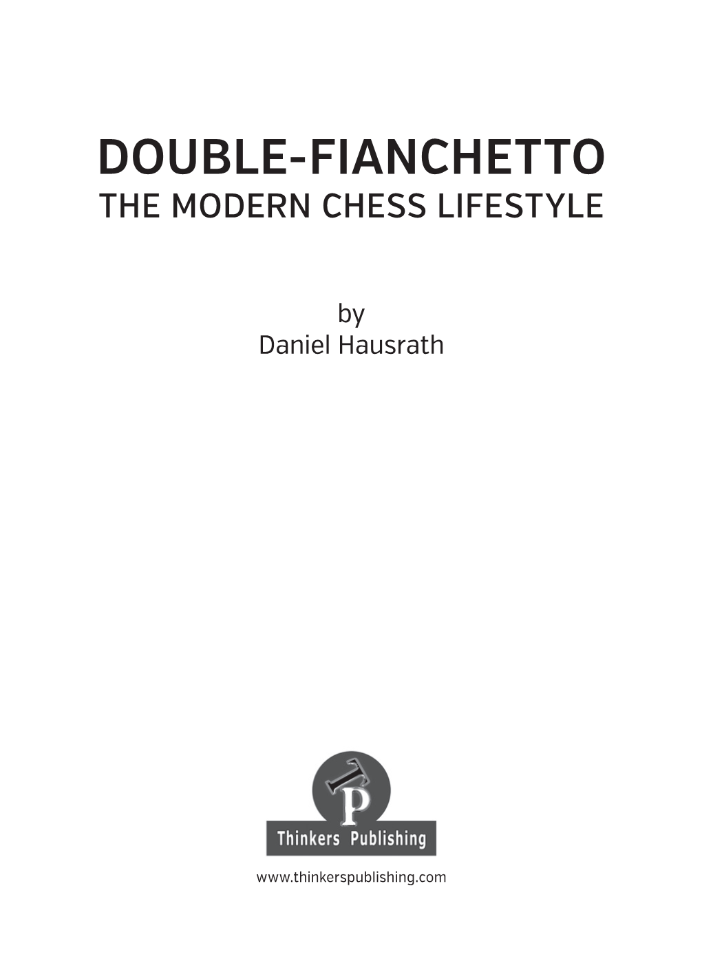 Double Fianchetto – the Modern Chess Lifestyle