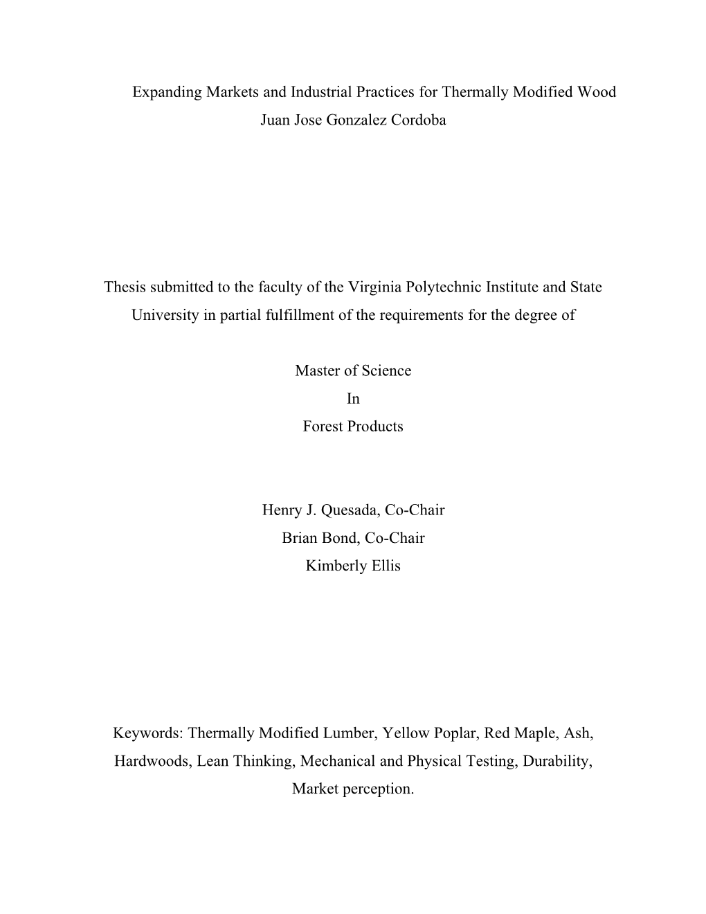 Expanding Markets and Industrial Practices for Thermally Modified Wood Juan Jose Gonzalez Cordoba