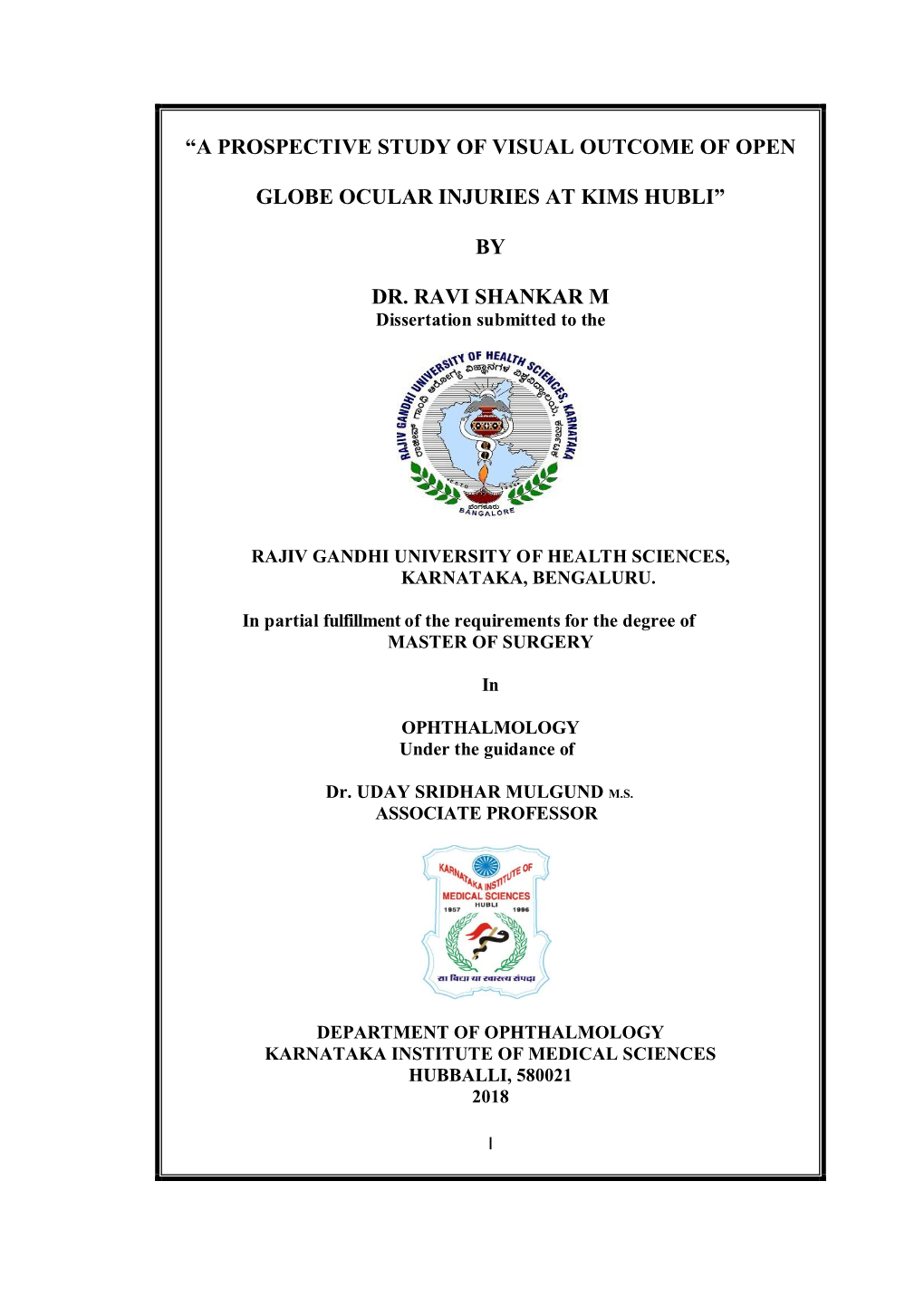 “A Prospective Study of Visual Outcome of Open Globe Ocular Injuries at Kims Hubli”