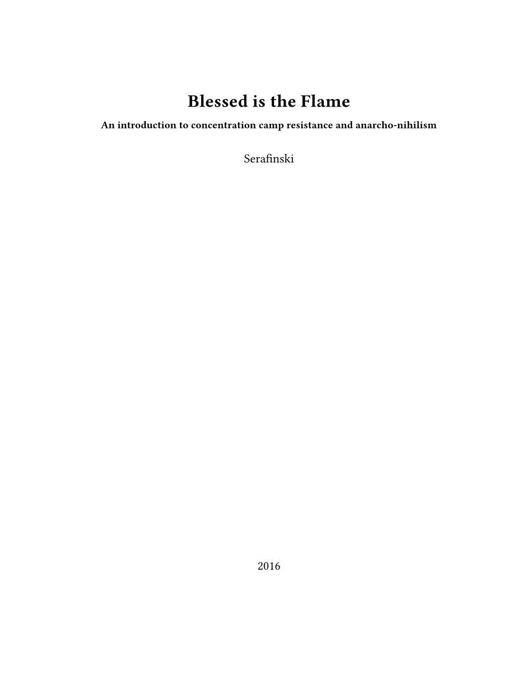 Blessed Is the Flame an Introduction to Concentration Camp Resistance and Anarcho-Nihilism