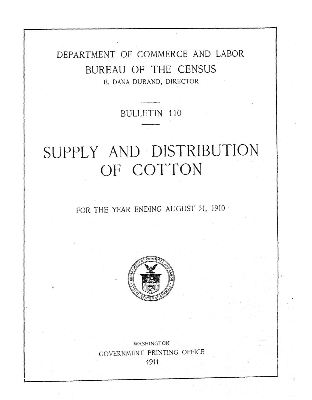 Bulletin 110. Supply and Distribution of Cotton for the Year Ending