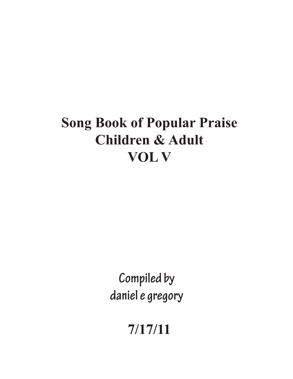 Song Book of Popular Praise Children & Adult VOL V Compiled by Daniel