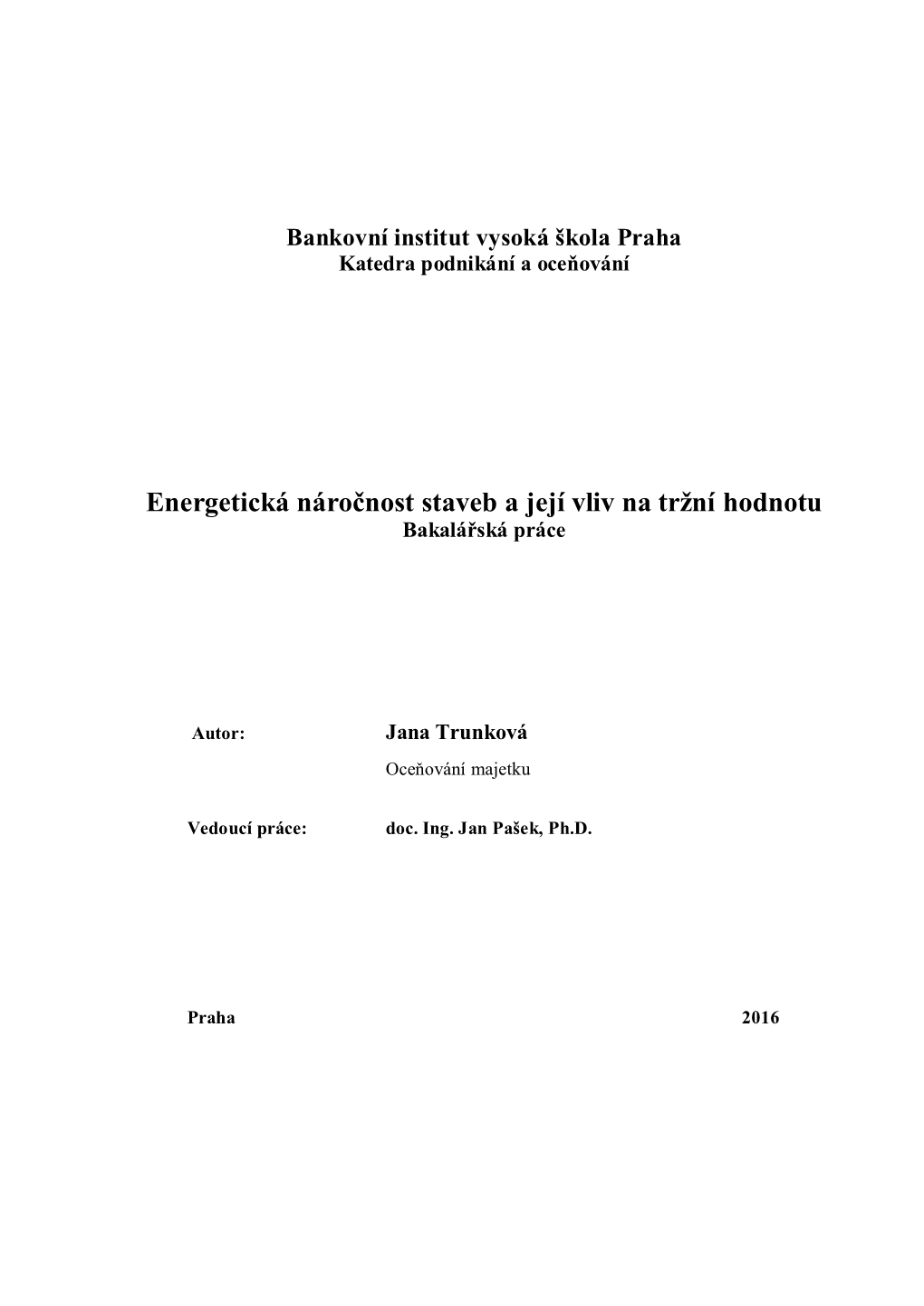 Energetická Náročnost Staveb a Její Vliv Na Tržní Hodnotu Bakalářská Práce