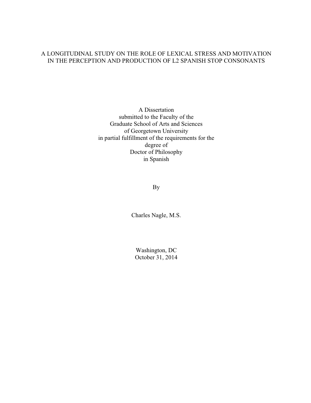 A Longitudinal Study on the Role of Lexical Stress and Motivation in the Perception and Production of L2 Spanish Stop Consonants