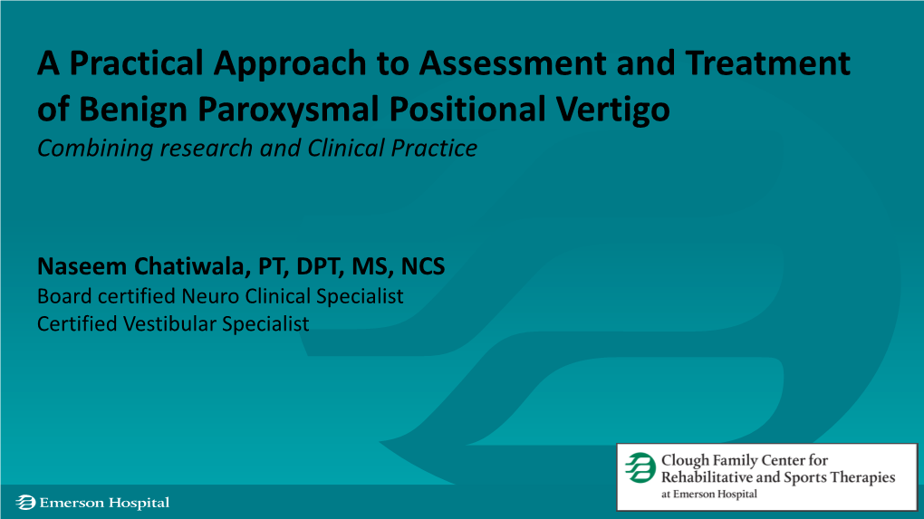 A Practical Approach to Assessment and Treatment of Benign Paroxysmal Positional Vertigo Combining Research and Clinical Practice