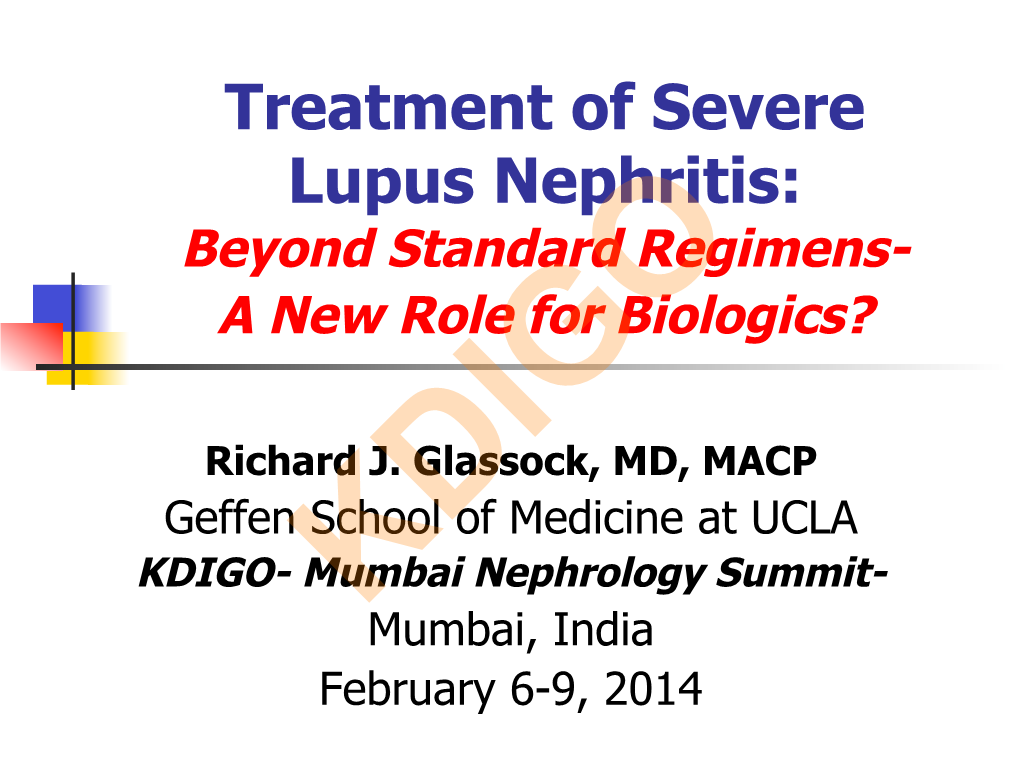 Treatment of Severe Lupus Nephritis: Beyond Standard Regimens- a New Role for Biologics?