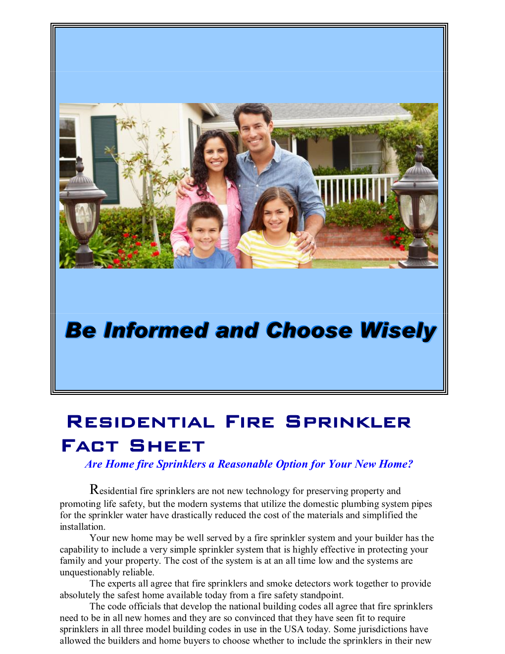 Residential Fire Sprinkler Fact Sheet Are Home Fire Sprinklers a Reasonable Option for Your New Home?